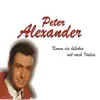 Peter Alexander - Komm Ein Bichen Mit Nach Italien